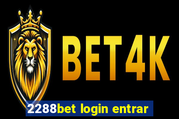 2288bet login entrar